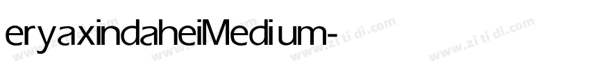 eryaxindahei Medium字体转换